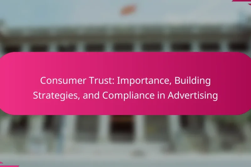 Потребительское доверие: важность, стратегии построения и соблюдение в рекламе